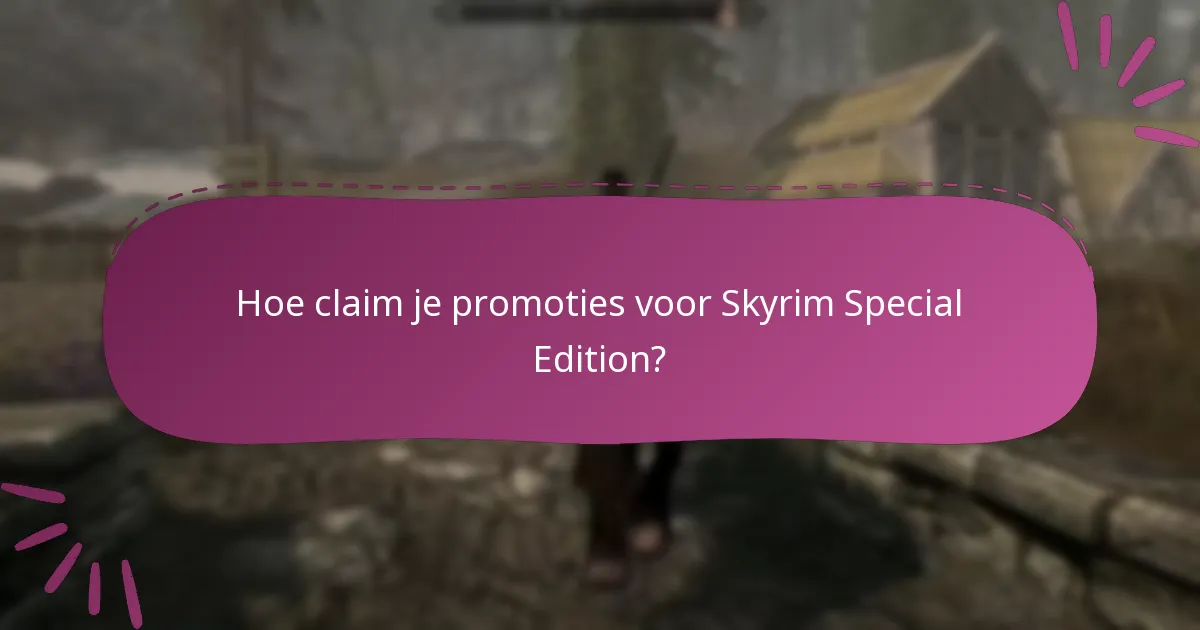 Welke updates zijn beschikbaar voor Skyrim Special Edition?
