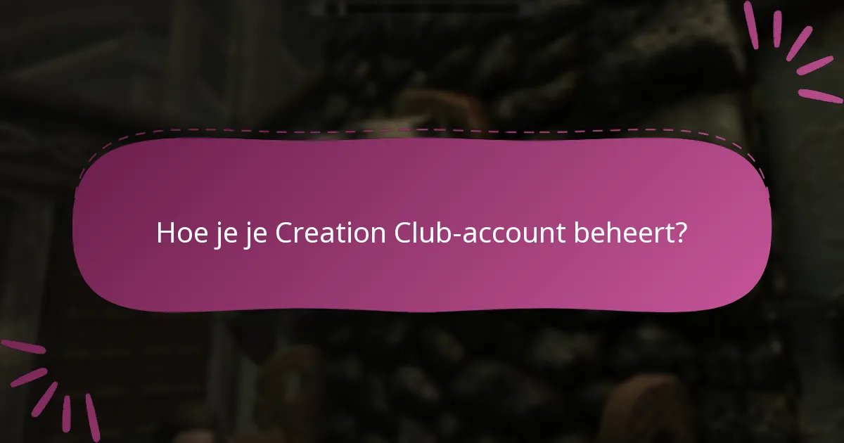 Hoe werkt compatibiliteit voor Creation Club-inhoud?