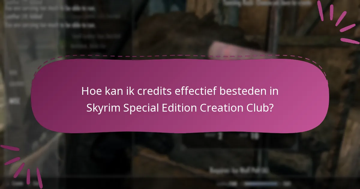 Wat zijn de bonuscredits beschikbaar in Skyrim Special Edition Creation Club?