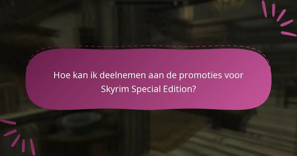 Hoe werken communitywedstrijden voor Skyrim Special Edition?