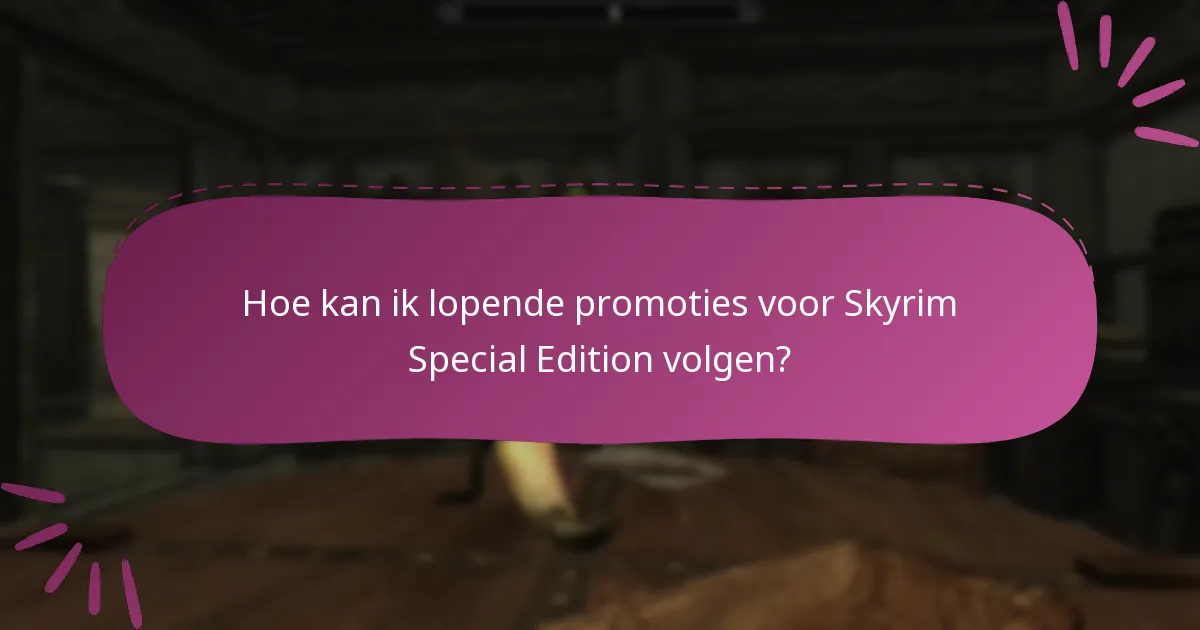 Hoe beheer ik aanbiedingen voor Skyrim Special Edition op Bethesda.net?