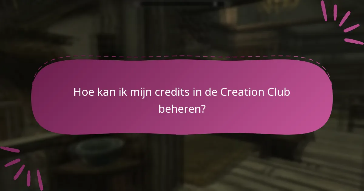 Hoe volg ik mijn aankopen in de Creation Club?