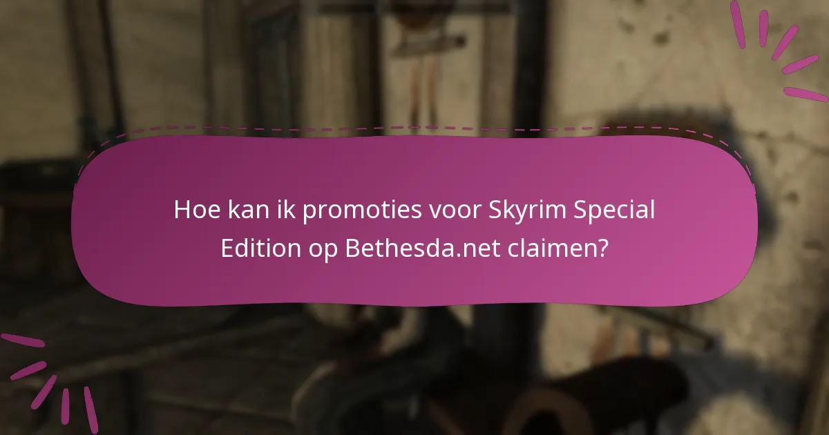 Wat zijn de aanbiedingen voor beperkte tijd voor Skyrim Special Edition op Bethesda.net?