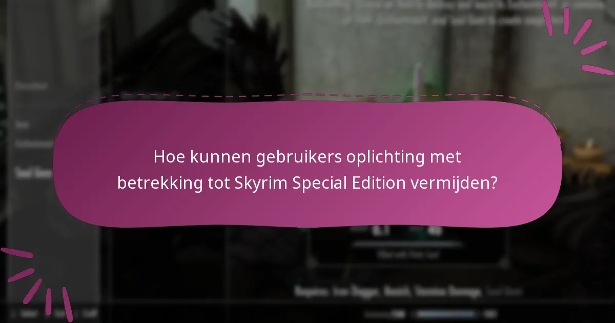 Hoe kunnen gebruikers oplichting met betrekking tot Skyrim Special Edition vermijden?