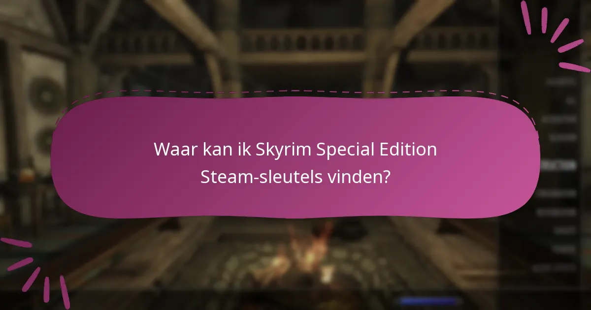 Hoe koop ik een Skyrim Special Edition Steam-sleutel?