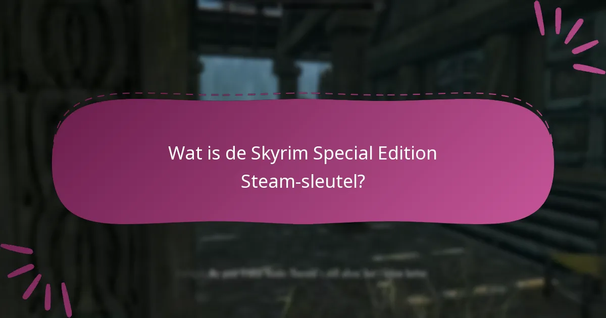 Hoe koop je een Skyrim Special Edition Steam-sleutel?
