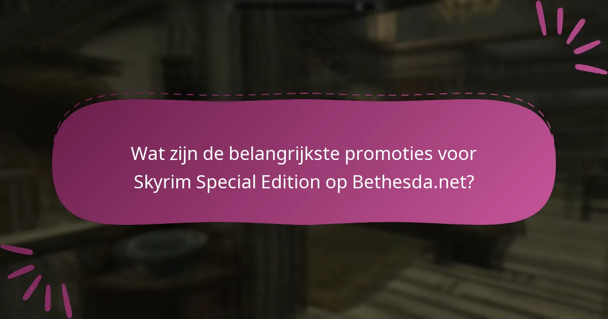 Hoe kan ik promoties voor Skyrim Special Edition claimen?