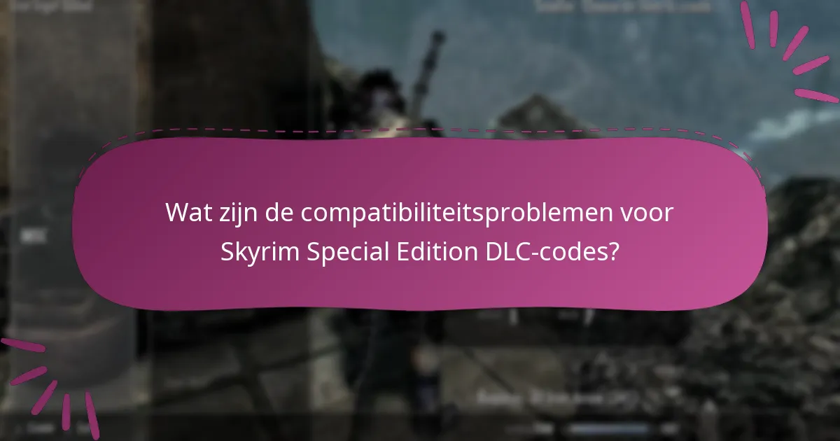 Wat zijn de laatste updates voor Skyrim Special Edition DLC?