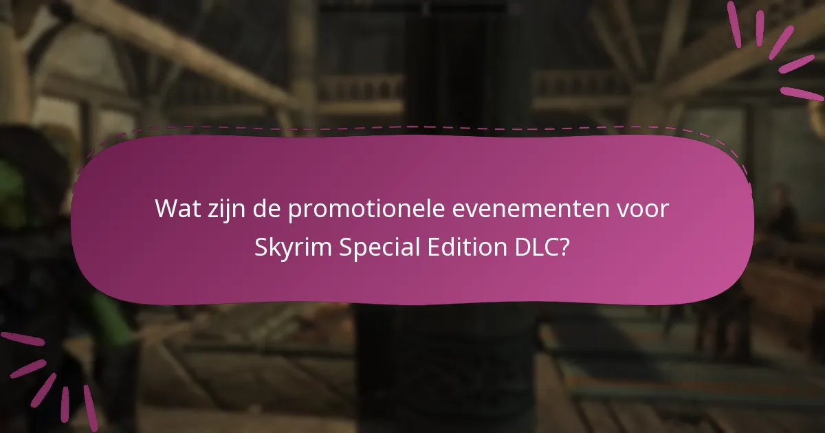 Welke bonusinhoud komt met Skyrim Special Edition DLC?