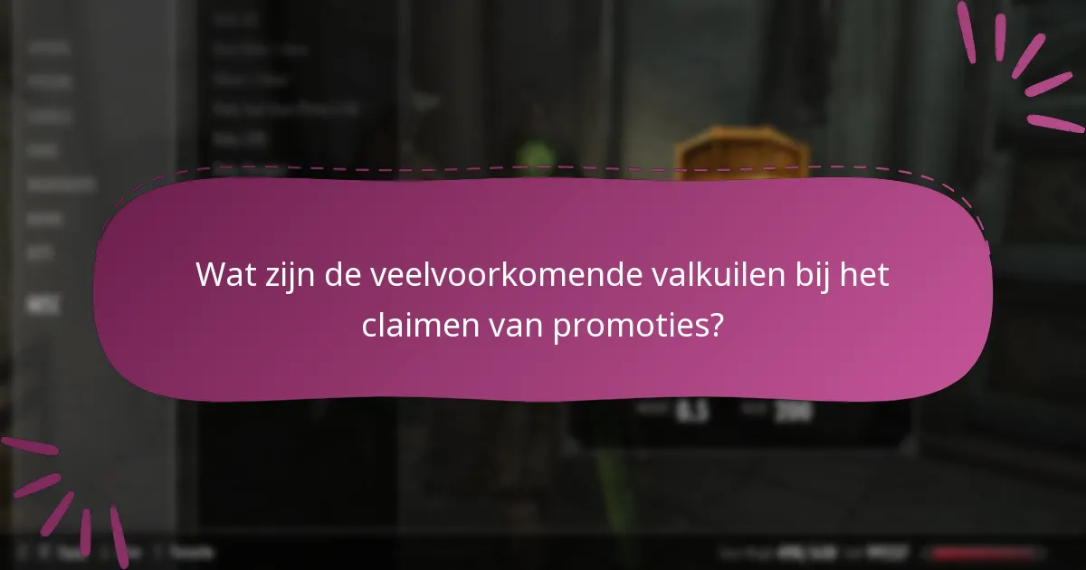 Wat zijn de veelvoorkomende valkuilen bij het claimen van promoties?