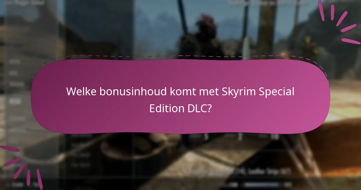 Hoe DLC-codes voor Skyrim Special Edition te verkrijgen?