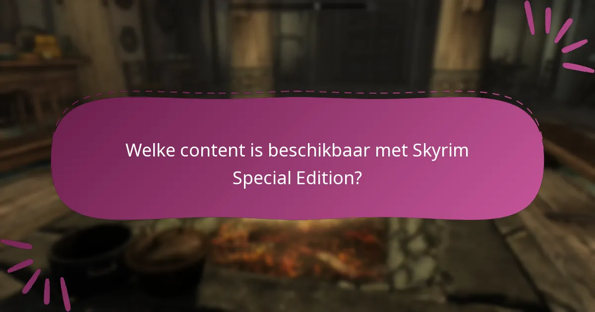 Hoe kan ik mijn ervaring met Skyrim Special Edition op Steam optimaliseren?