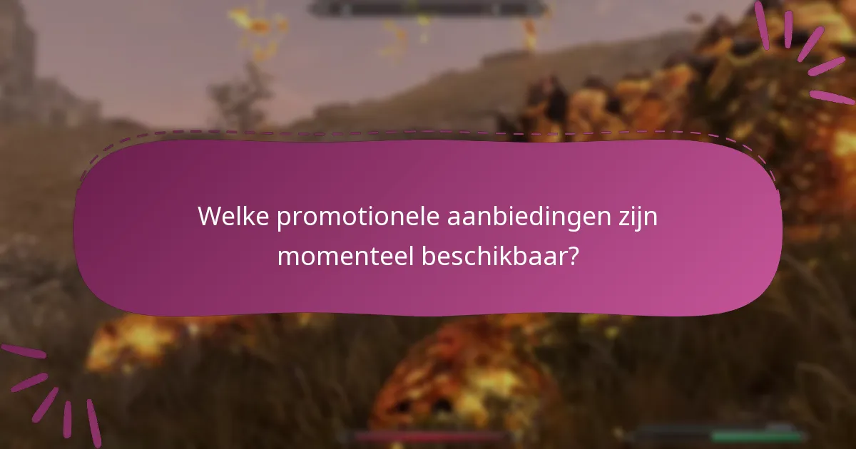 Welke promotionele aanbiedingen zijn momenteel beschikbaar?